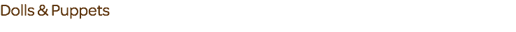 Dolls & Puppets